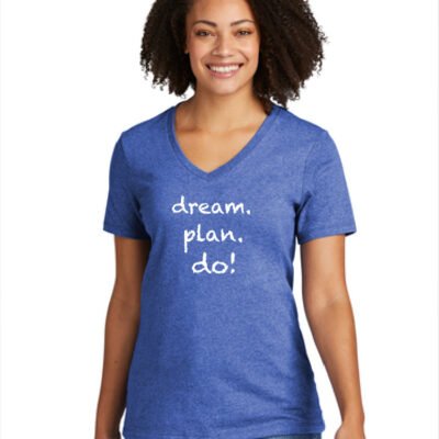 Dream Plan Do Women's V-Neck