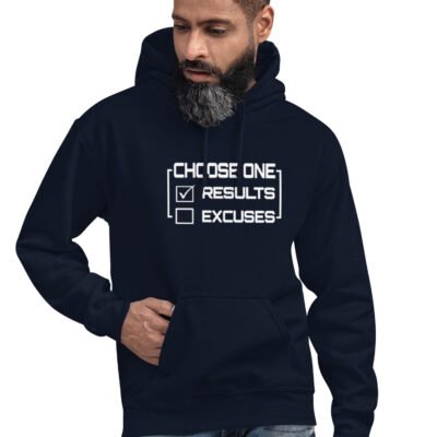 Results vs Excuses Unisex Hoodie