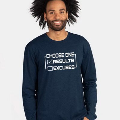 Results vs Excuses Unisex Long Sleeve T-Shirt